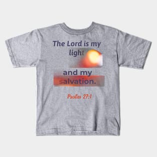 Bible on 2T-shirt The Lord is my light and my salvation Kids T-Shirt